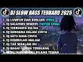 Lagu DJ SLOW FULL BASS TERBARU 2024 || DJ LUMPUR DAN BERLIAN ♫ REMIX FULL ALBUM TERBARU 2025