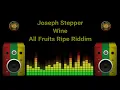 Download Lagu Joseph Stepper - Wine (All Fruits Ripe Riddim)