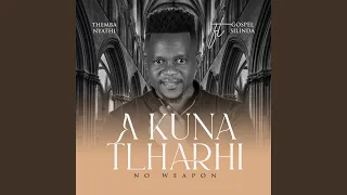 a kuna tlharhi feat gospel silinda 