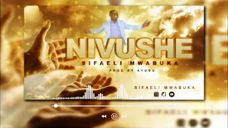nivushe official music 2021 by sifaeli mwabuka sms skiza 6384181 to 811 je uko tayari