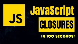 JavaScript Closures explained in 100 seconds - Learn JavaScript