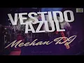 Download Lagu VESTIDO AZUL FLORICIENTA (Retro Remix) - MEEHANDJ