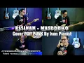 Lagu KISINAN - MASDDDHO | COVER POP PUNK by Ivan Pianist
