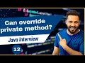 Java interview question and answers Can you override a private method in Java