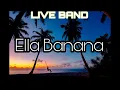 Download Lagu Ella Banana Band Live Bands