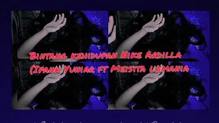 Download Bintang kehidupan Nike Ardilla ( Ipank Yuniar ft Meisita lomania) MP3