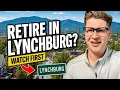 Retire in Lynchburg VA What You Need to Know Before You Move