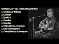 Lagu EBIET G ADE - FULL ALBUM Sepanjang Masa - Apakah Ada Bedanya - Camelia ( full version )