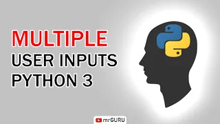 How to multiple user inputs in Python 3 mrGURU