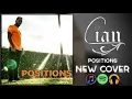 Download Lagu Ariana Grande - Positions (Rock Cover by Cian)(Official Audio)