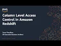 Column Level Access Control in Amazon Redshift