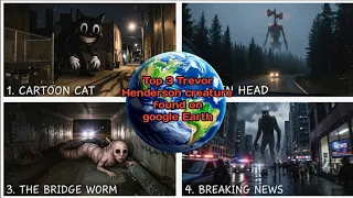 Top 3 Trevor Henderson creature found on google Earth| 