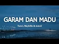 Download Lagu Garam Dan Madu - Tenxi, Naykilla \u0026 Jemsii | Song Lyrics