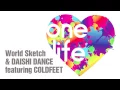 World Sketch and DAISHI DANCE - One Life feat COLDFEET