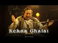 Download Lagu KEHNA GHALAT GHALAT (REMIX) - NUSRAT FATEH ALI KHAN X VIBRONO
