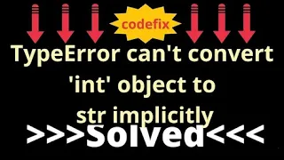 Mastering TypeError can t convert int object to str implicitly