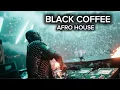 🔥 AFRO / MELODIC HOUSE 2025 - DEEP \u0026 HYPNOTIC SET 🔥 BLACK COFFEE