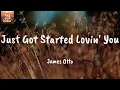 Download Lagu Just Got Started Lovin' You - James Otto (Lyrics)