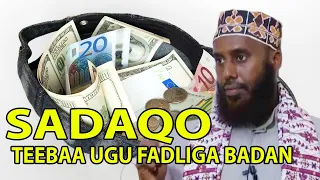 SADAQADA TEEBAA UGU FADLI BADAN Sh Maxamed Macalin Abshir 