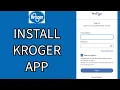 How to Download and Install the Kroger App on Your Smartphone 2024