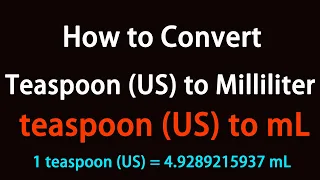 How to Convert Teaspoon US to Milliliter