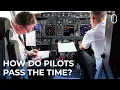 How Do Pilots Pass The Time On Long Flights