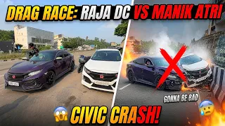Drag Race😱Raja Dc Vs Manik Atri💔Both Car Crashed