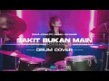 Download Lagu DEWI-DEWI Ft. MULAN JAMEELA - SAKIT BUKAN MAIN (Drum Cover) by Gilang Akashina