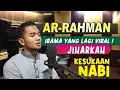 Download Lagu SURAT AR RAHMAN TERBARU 2021 IRAMA JIHARKAH AJAM YANG LAGI VIRAL- Shidqi Abu Usamah