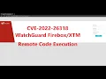 CVE-2022-26318 WatchGuard Firebox and XTM Remote Code Execution