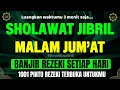 Download Lagu SHOLAWAT JIBRIL PENARIK REZEKI PALING DAHSYAT, Sholawat Nabi Muhammad SAW, Sholawat Jibril Merdu