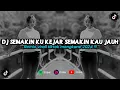 Download Lagu DJ SEMAKIN KU KEJAR SEMAKIN KAU JAUH | REMIX VIRAL TIKTOK 2024 [BOOTLEG]