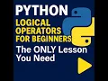 Python Logical Operators for Beginners The ONLY Lesson You Need
