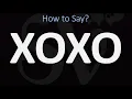 How to Pronounce XOXO CORRECTLY Meaning Pronunciation
