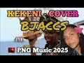 Lagu KEKENI COVER [ BJACCS BAND ] RAGGAE FUSION _🇵🇬 PNG Music 2025