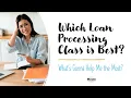 Which Loan Processor Class Is Best