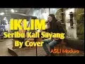 Download Lagu Iklim - Seribu Kali Sayang By Cover Loedvi Deris