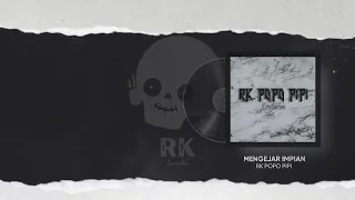Download RK Popo Pipi - Mengejar Impian (Official Audio) MP3