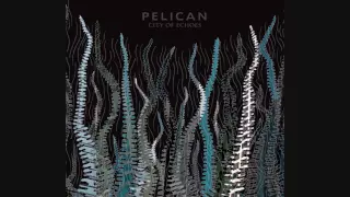 Download Pelican - City of Echoes - City of Echoes MP3