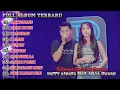 Download Lagu HAPPY ASMARA feat. DELVA IRAWAN ~ Saktenane ~ FULL ALBUM TERBARU 2024