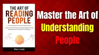 The Art Of Reading People The Hidden Secrets To Reading Anyone Instantly Audiobook Summary 
