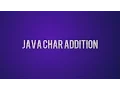 Java Tricky Program 18 - character addition subtraction