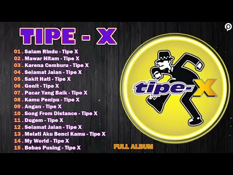 Download MP3 TIPE-X - KUMPULAN LAGU-LAGU PILIHAN TERBAIK \u0026 TERPOPULER