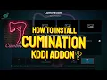 How to Install Cumination Kodi Addon Step-by-Step Guide