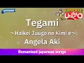 Tegami (Haikei Juugo no Kimi e) – Angela Aki (Romaji Karaoke with guide)