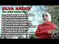 Lagu SILVA HAYATI FULL ALBUM LAGU MINANG TERBAIK 2025 | KUMPULAN LAGU MINANG POPULER SEPANJANG MASA 
