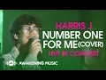 Download Lagu Harris J - Number One For Me (Cover) | Live In Concert
