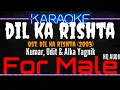 Karaoke Dil Ka Rishta ( For Male ) - Kumar, Udit \u0026 Alka Yagnik Ost. Dil Ka Rishta (2003)