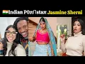 Indian actress and Prnstar Jasmine Sherni Biography of Jasmine Sherni
