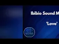 IBIBIO SOUND MACHINE - Love